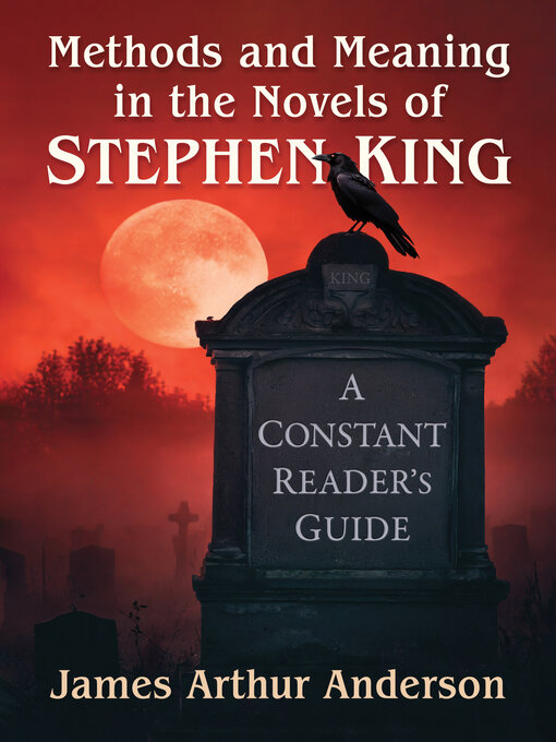 Title details for Methods and Meaning in the Novels of Stephen King by James Arthur Anderson - Available